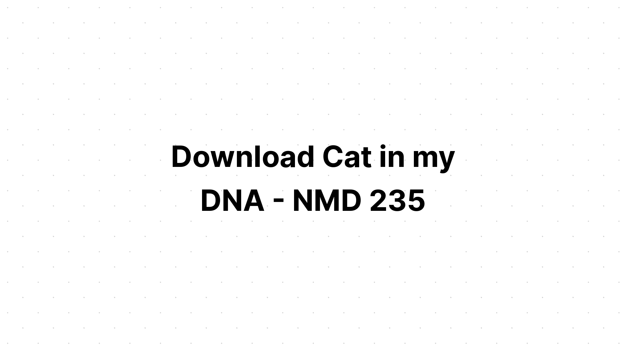 Download Cats Are In My Dna They Makes SVG File